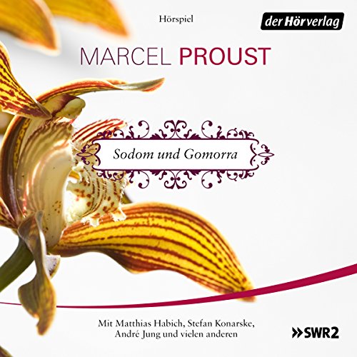 Sodom und Gomorrha Audiolibro Por Marcel Proust, Hermann Kretzschmar - Hörspielbearbeitung, Ensemble Modern - Musik arte