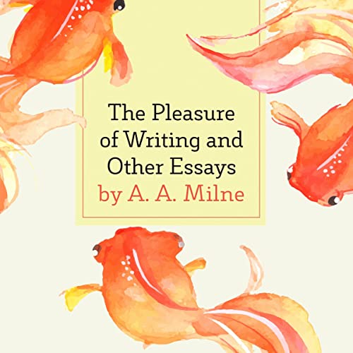 The Pleasure of Writing and Other Essays cover art