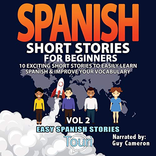 Spanish Short Stories for Beginners (Easy Spanish Stories Book, Volume 2) Audiolibro Por Touri Language Learning arte de port