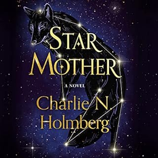 Star Mother Audiobook By Charlie N. Holmberg cover art