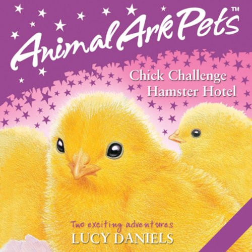 Animal Ark Pets: 'Chick Challenge' and 'Hamster Hotel' cover art