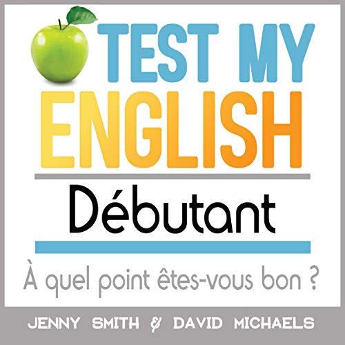 Test My English Débutant [Test My English: Beginner] cover art