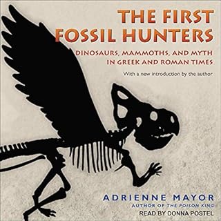 The First Fossil Hunters Audiobook By Adrienne Mayor cover art