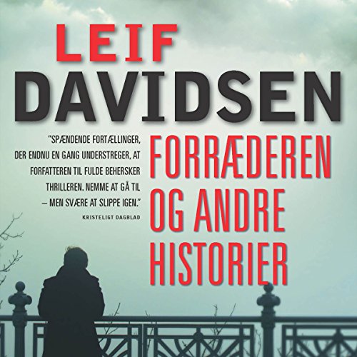 Forræderen og andre historier Audiobook By Leif Davidsen cover art