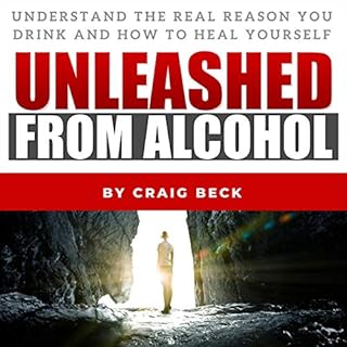 Unleashed from Alcohol Audiolibro Por Craig Beck arte de portada