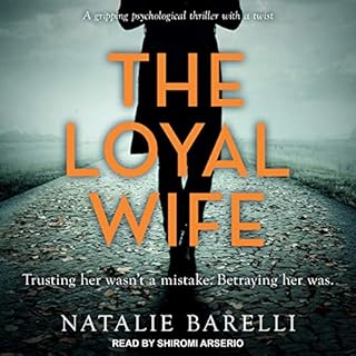 The Loyal Wife Audiobook By Natalie Barelli cover art