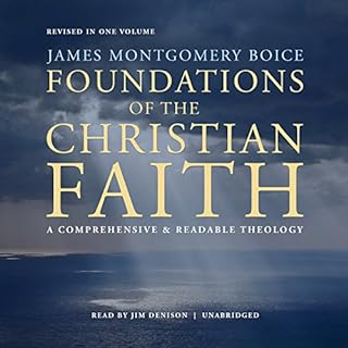 Foundations of the Christian Faith, Revised in One Volume Audiobook By James Montgomery Boice cover art