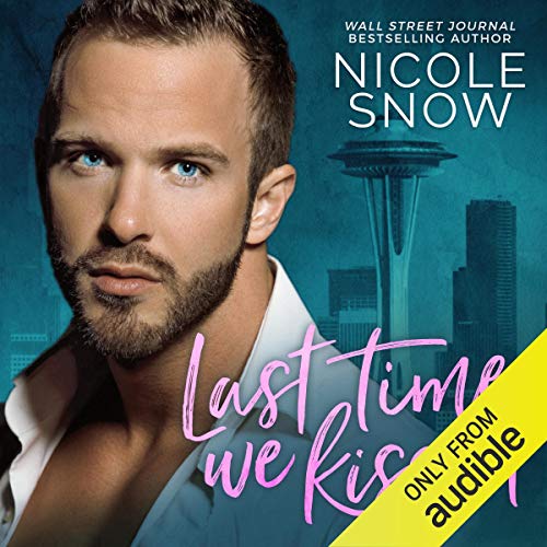 Last Time We Kissed Audiolibro Por Nicole Snow arte de portada