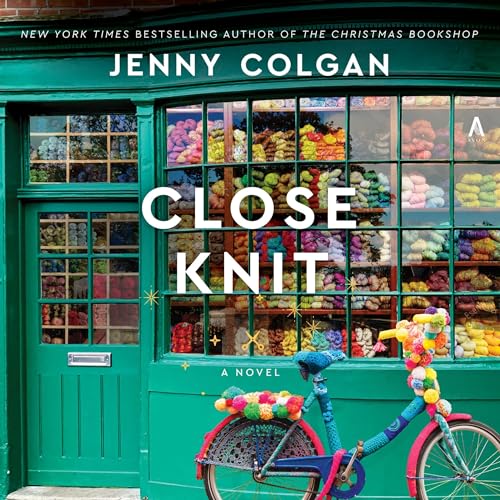 Close Knit Audiobook By Jenny Colgan cover art