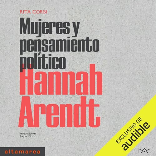 Hannah Arendt Audiobook By Rita Corsi, Raquel Olcoz - traductor cover art