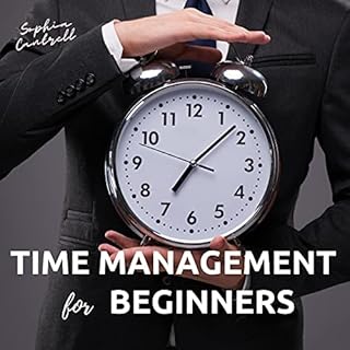 Time Management for Beginners Audiobook By Sophia Cantrell cover art