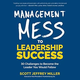 Management Mess to Leadership Success Audiobook By Scott Jeffrey Miller cover art