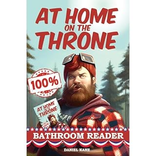 At Home On The Throne Bathroom Reader, a Trivia Book for Adults & Teens Audiobook By Daniel Kane cover art