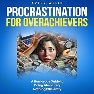 Procrastination for Overachievers Audiobook By Avery Wells cover art