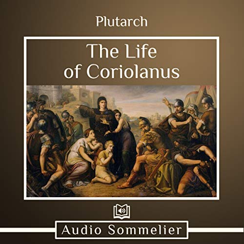 The Life of Coriolanus Audiobook By Bernadotte Perrin - translator, Plutarch cover art