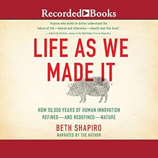 Life as We Made It Audiobook By Beth Shapiro cover art