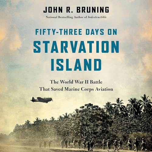 Fifty-Three Days on Starvation Island Audiolibro Por John R Bruning arte de portada