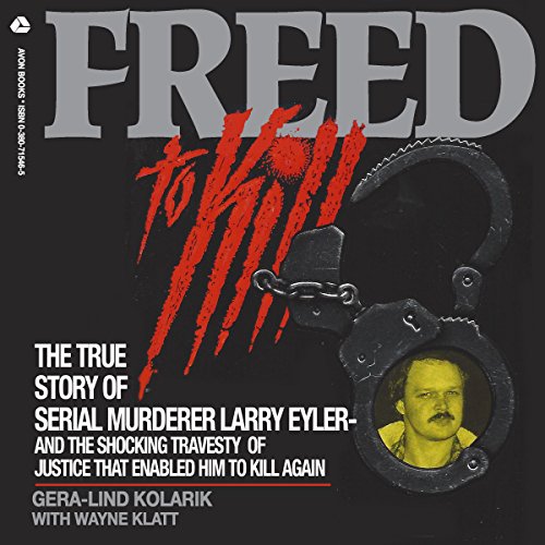 Freed to Kill Audiolibro Por Gera-Lind Kolarik, Wayne Klatt arte de portada