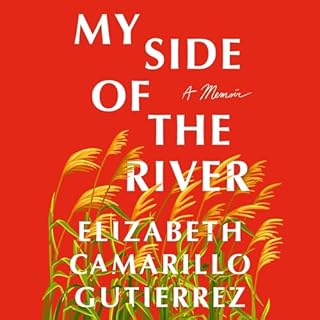 My Side of the River Audiobook By Elizabeth Camarillo Gutierrez cover art