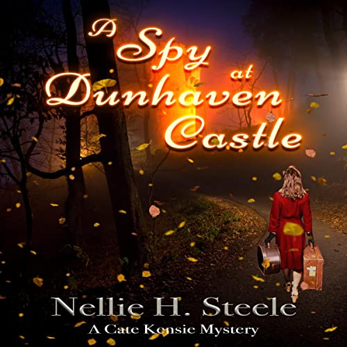 A Spy at Dunhaven Castle Audiobook By Nellie H. Steele cover art