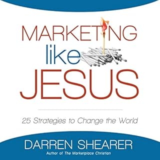 Marketing Like Jesus Audiobook By Darren Shearer cover art