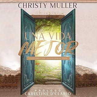 Una vida mejor [A Better Life] Audiobook By Christy Muller cover art