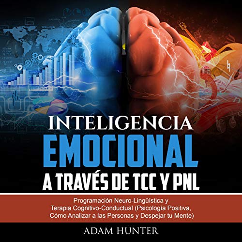 Inteligencia Emocional a Través de TCC y PNL [Emotional Intelligence Through CBT and NLP] cover art