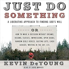 Just Do Something Audiobook By Kevin DeYoung cover art