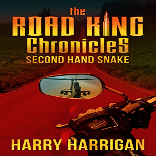 The Road King Chronicles: Second Hand Snake Audiobook By Harry Harrigan cover art