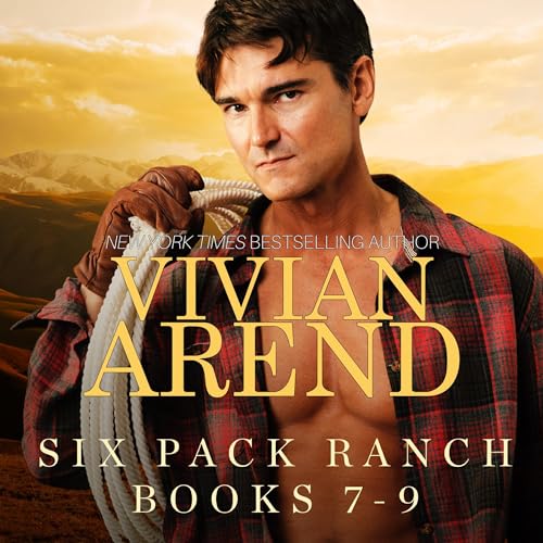 Six Pack Ranch: Books 7-9 Audiobook By Vivian Arend cover art