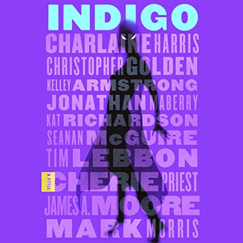 Indigo Audiolibro Por Charlaine Harris, Christopher Golden, Kelley Armstrong, Jonathan Maberry, Kat Richardson, Seanan McGuir