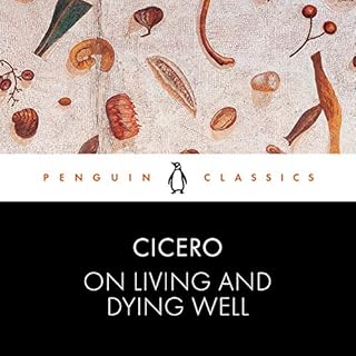 On Living and Dying Well Audiolibro Por Cicero, Thomas Habinek arte de portada