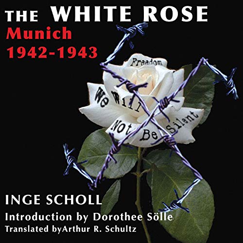 『The White Rose: Munich, 1942-1943』のカバーアート