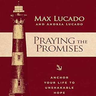 Praying the Promises Audiobook By Max Lucado, Andrea Lucado cover art