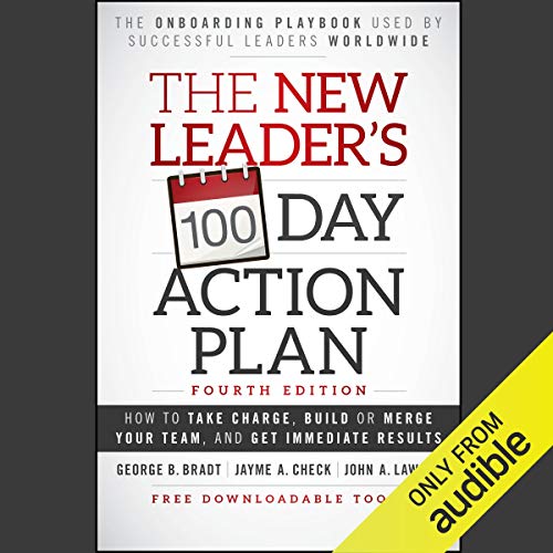 The New Leader's 100-Day Action Plan: Fourth Edition Audiolivro Por John A. Lawler, George B. Bradt, Jayme A. Check capa