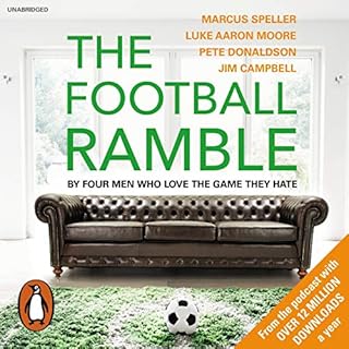 The Football Ramble Audiolibro Por Marcus Speller, Pete Donaldson, Luke Aaron Moore, Jim Campbell arte de portada