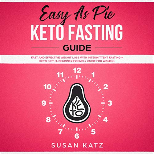 Easy as Pie Keto Fasting Guide Audiobook By Susan Katz cover art