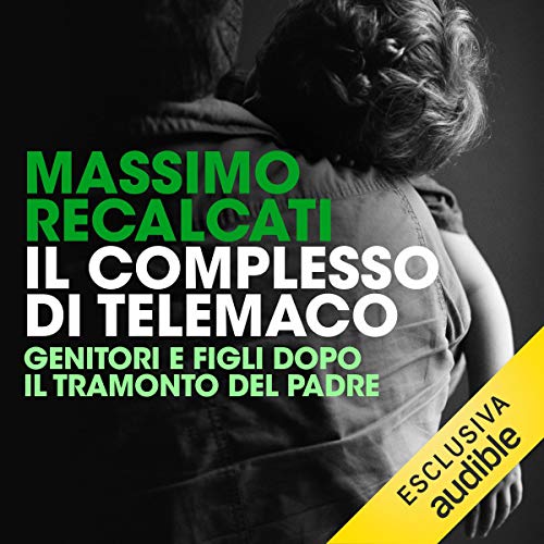 Il complesso di Telemaco Audiobook By Massimo Recalcati cover art