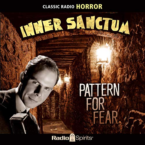 Inner Sanctum: Pattern for Fear Audiolivro Por Original Radio Broadcast capa