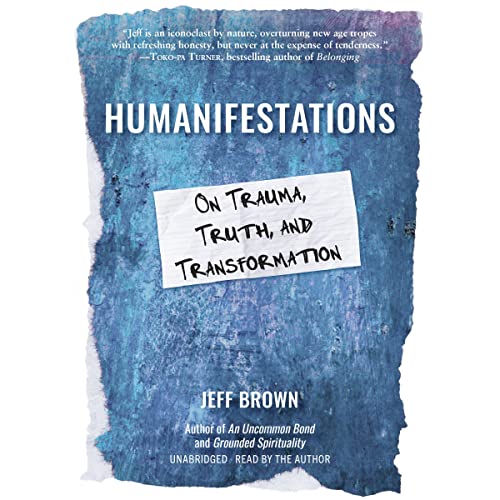 Humanifestations Audiobook By Jeff Brown cover art