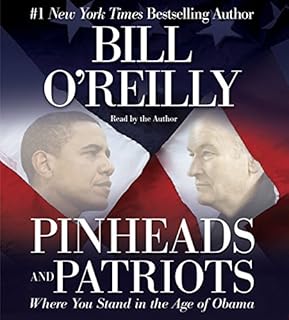 Pinheads and Patriots Audiobook By Bill O'Reilly cover art