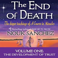 The End of Death - Volume One Audiobook By Nouk Sanchez cover art