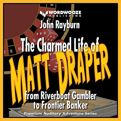 The Charmed Life of Matt Draper Audiobook By John Rayburn cover art