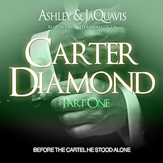 Carter Diamond: Before the Cartel He Stood Alone Audiobook By Ashley & JaQuavis cover art