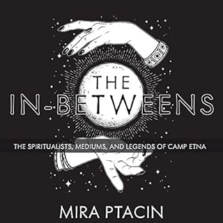 The In-Betweens Audiobook By Mira Ptacin cover art