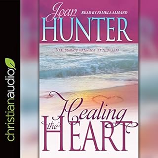 Healing the Heart Audiobook By Joan Hunter cover art