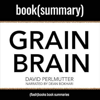 Summary: Grain Brain by David Perlmutter and Kristin Loberg Audiolibro Por Dean Bokhari, FlashBooks arte de portada