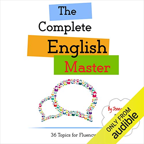 The Complete English Master: 36 Topics for Fluency cover art