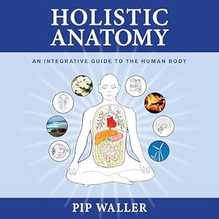 Holistic Anatomy Audiobook By Pip Waller cover art