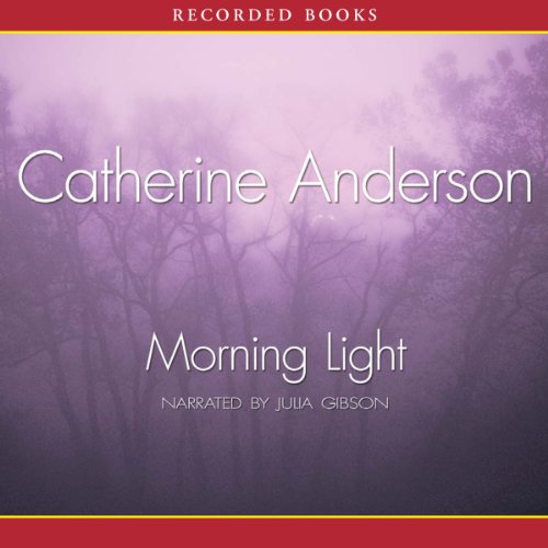 Morning Light Audiobook By Catherine Anderson cover art